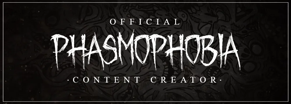 Official Phasmophobia Content Creator